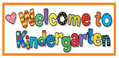 Welcome to Kindergarten Welcome to Kindergarten
